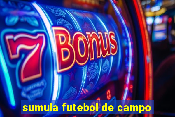 sumula futebol de campo