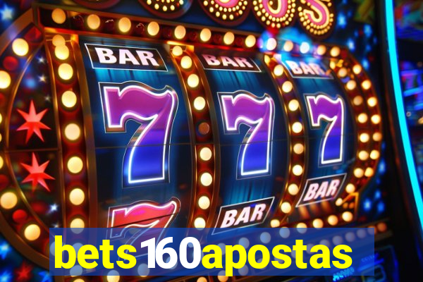 bets160apostas