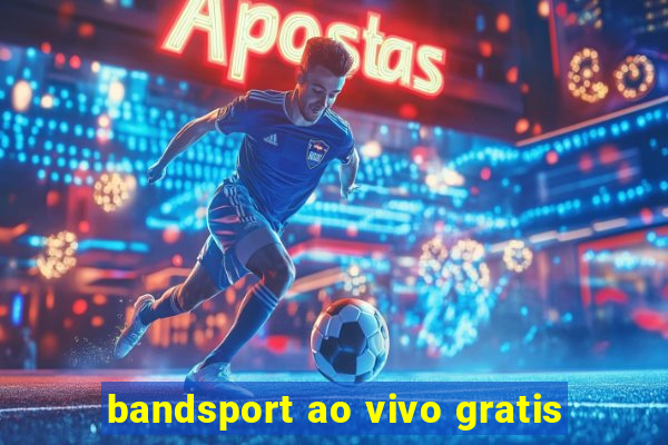 bandsport ao vivo gratis