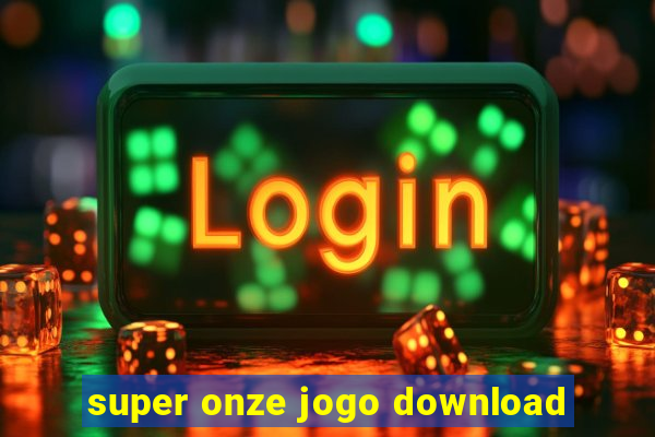 super onze jogo download