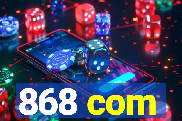 868 com