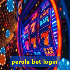 perola bet login