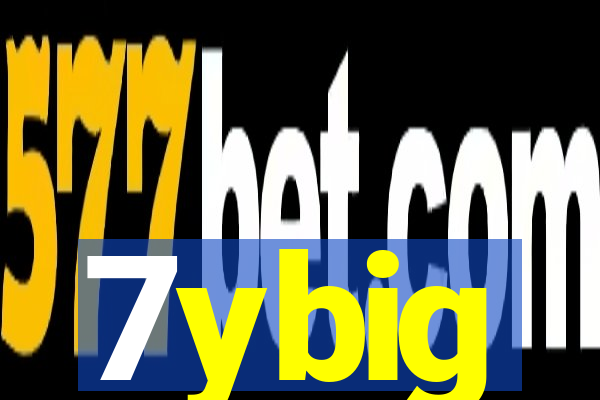 7ybig