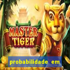 probabilidade em jogos de azar