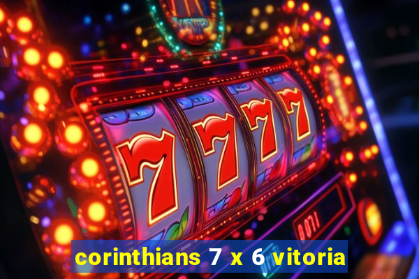 corinthians 7 x 6 vitoria