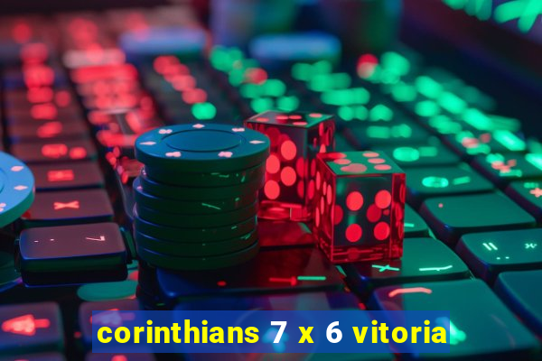 corinthians 7 x 6 vitoria