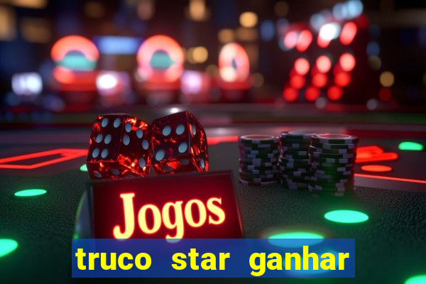 truco star ganhar dinheiro pix