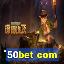 50bet com