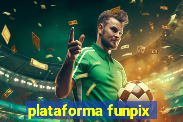 plataforma funpix