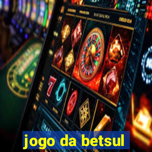 jogo da betsul