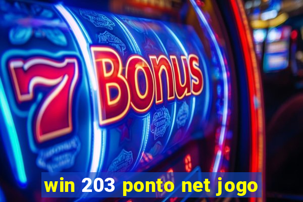 win 203 ponto net jogo