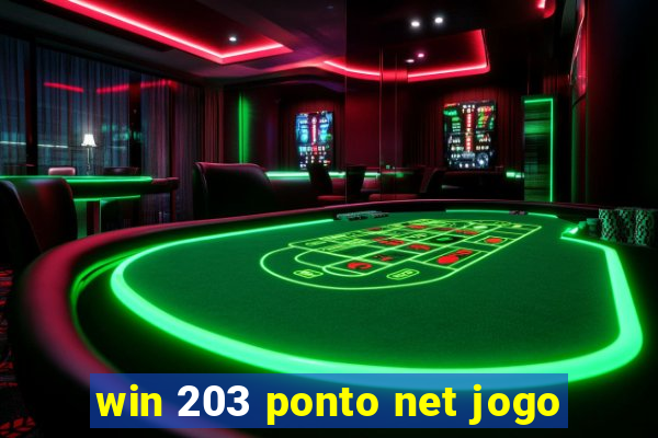 win 203 ponto net jogo