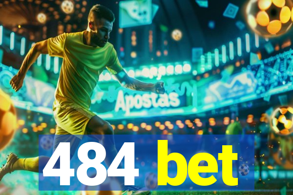 484 bet