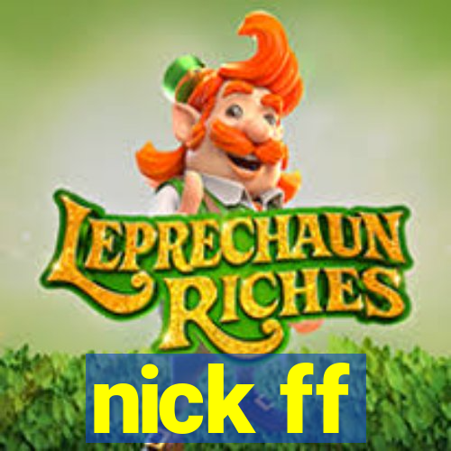 nick ff