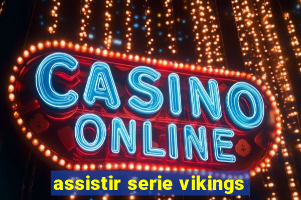 assistir serie vikings