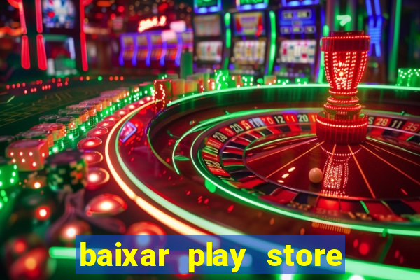 baixar play store para pc baixaki