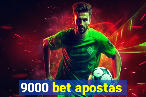 9000 bet apostas