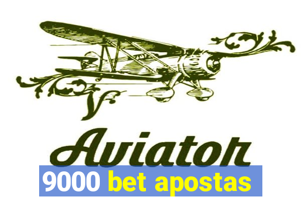 9000 bet apostas