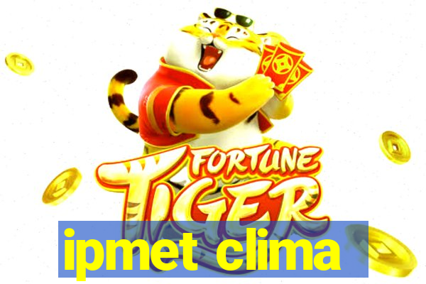 ipmet clima