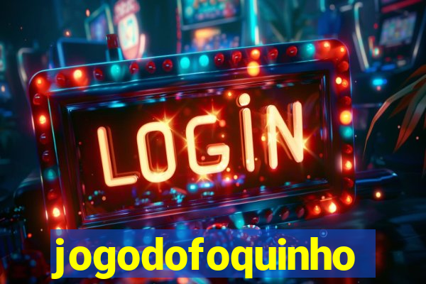 jogodofoquinho