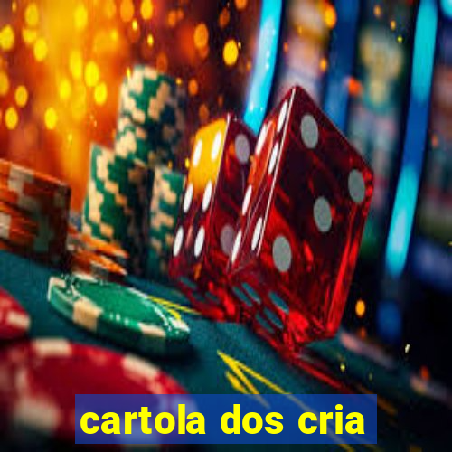 cartola dos cria