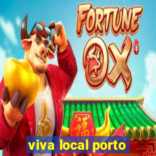 viva local porto