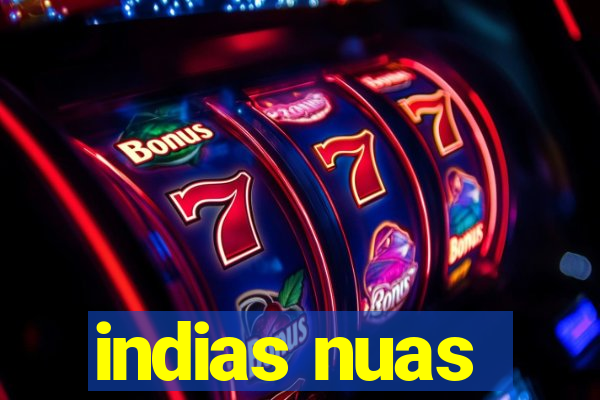 indias nuas