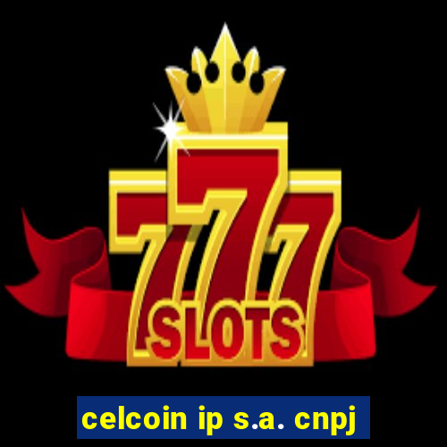 celcoin ip s.a. cnpj