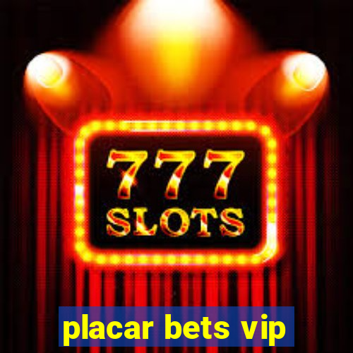 placar bets vip