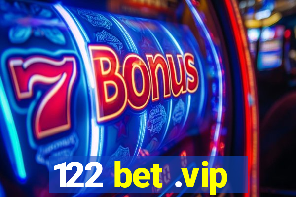 122 bet .vip