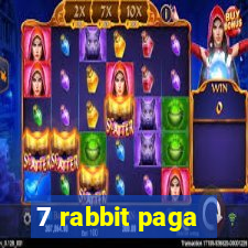 7 rabbit paga