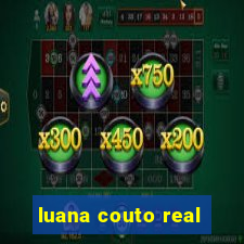 luana couto real