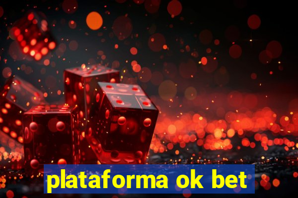 plataforma ok bet