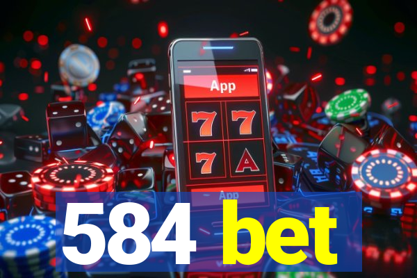 584 bet