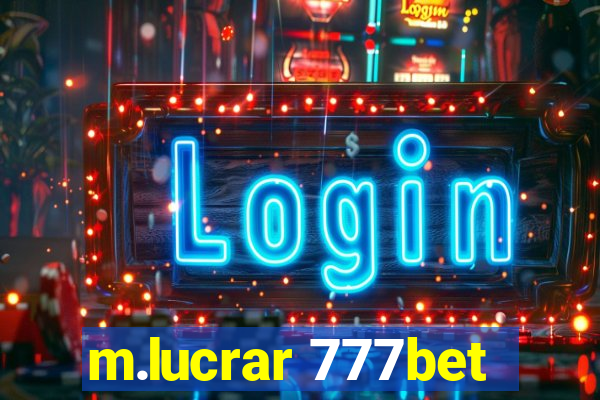 m.lucrar 777bet