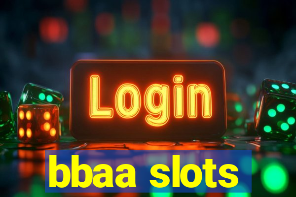 bbaa slots