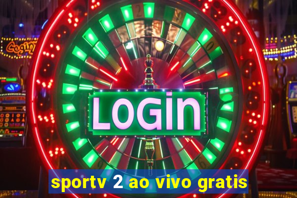 sportv 2 ao vivo gratis