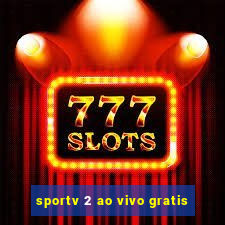 sportv 2 ao vivo gratis