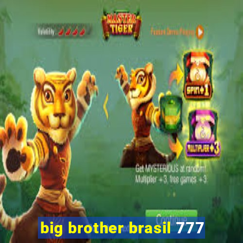 big brother brasil 777