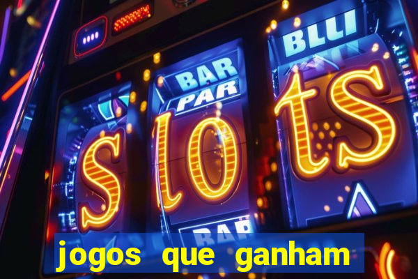 jogos que ganham dinheiro de verdade gratis