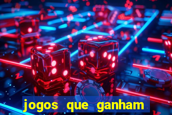 jogos que ganham dinheiro de verdade gratis