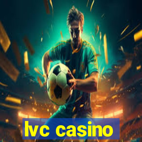 lvc casino