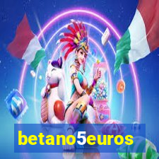 betano5euros