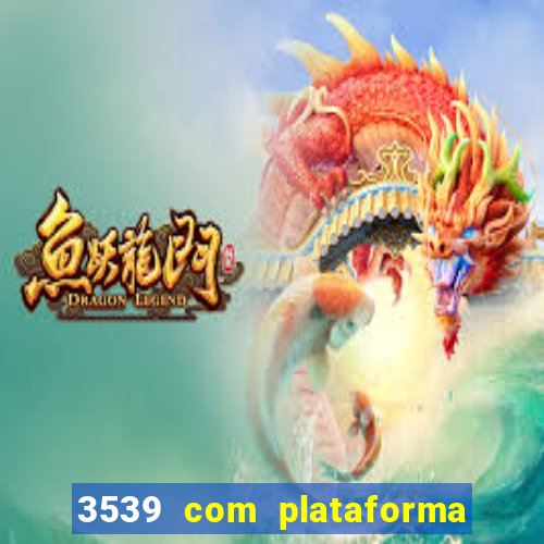 3539 com plataforma de jogos