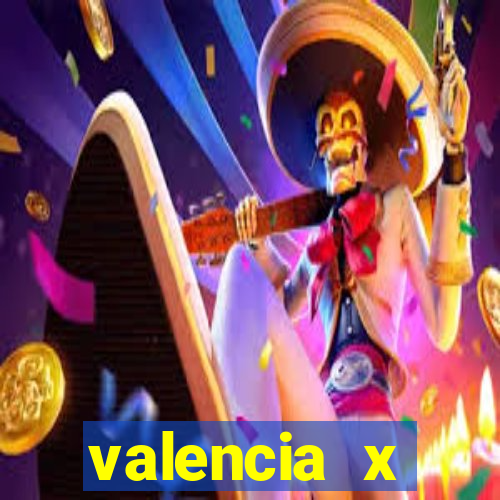 valencia x villarreal palpite