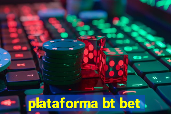 plataforma bt bet