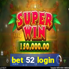 bet 52 login