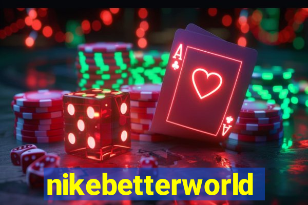 nikebetterworld