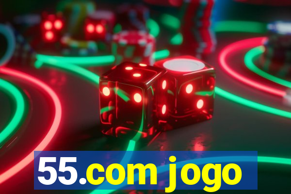 55.com jogo