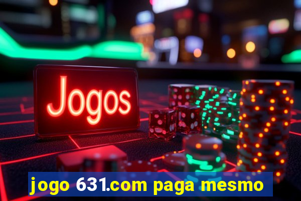 jogo 631.com paga mesmo